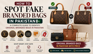 How to Spot Fake Branded Bags in Pakistan