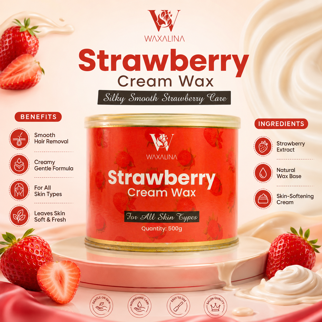 Buy 1 Strawberry Cream Wax (500g) and Get 2 FREE Gifts!